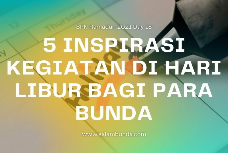inspirasi kegiatan di hari libur