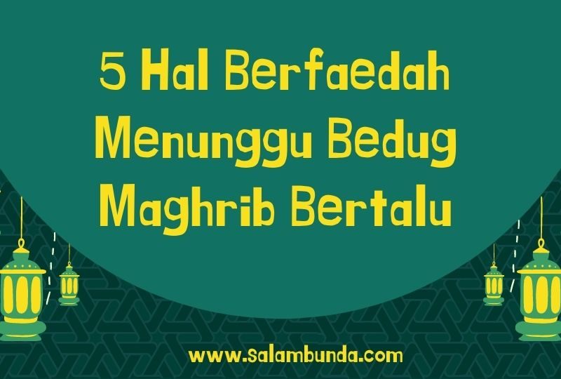 aktivitas untuk menunggu bedug maghrib bertalu
