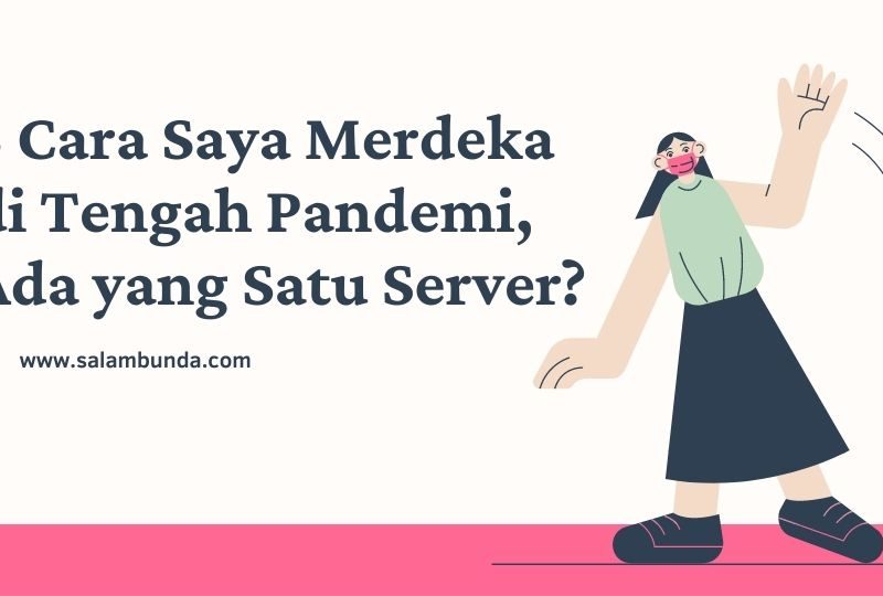 merdeka di tengah pandemi