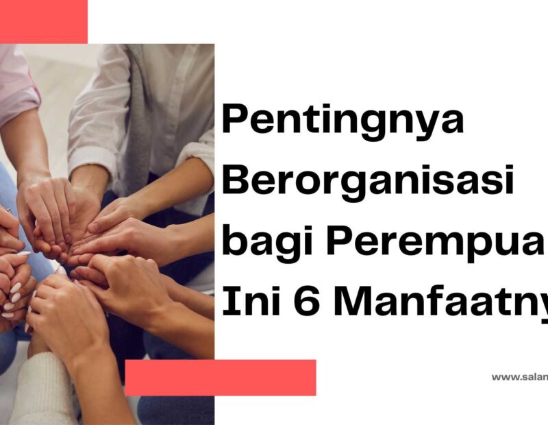 manfaat berorganisasi bagi perempuan