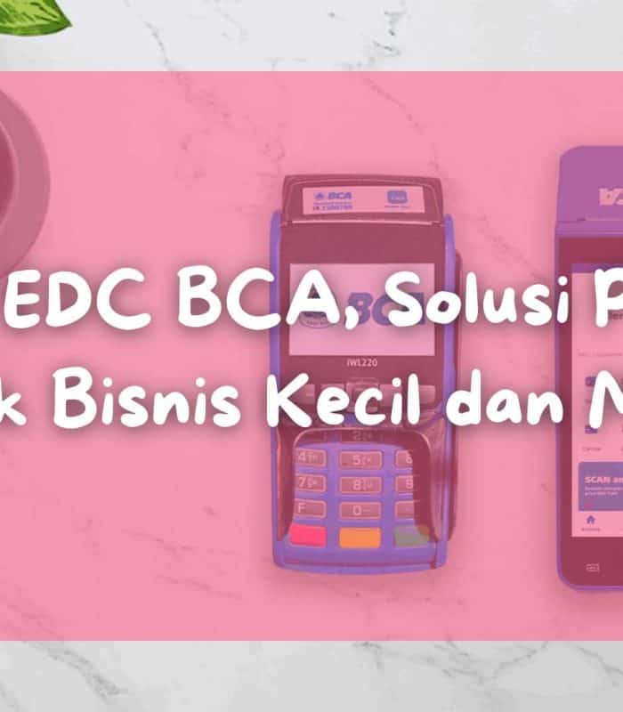 mesin edc BCA solusi praktis untuk bisnis kecil dan mikro