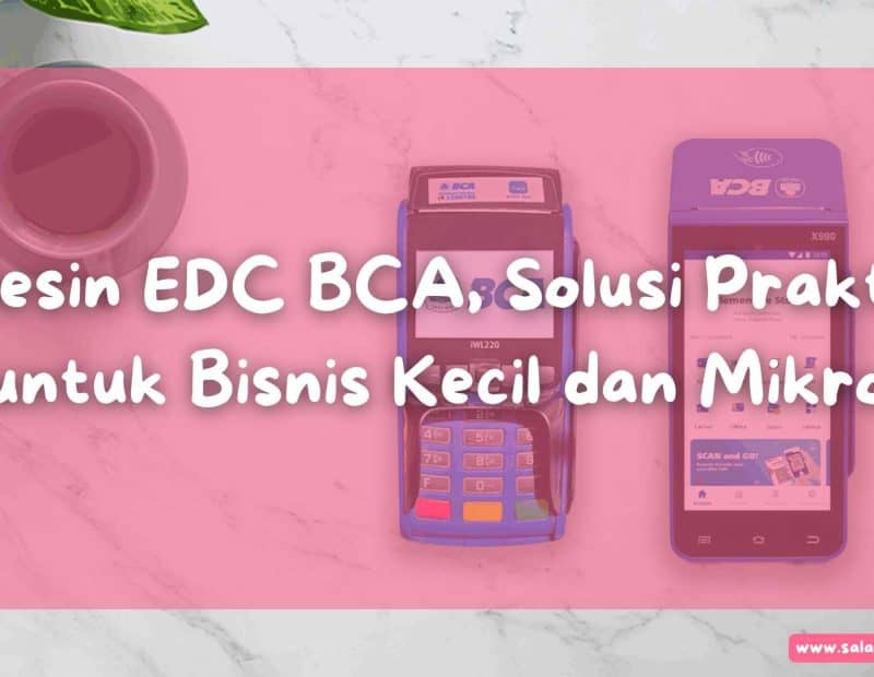 mesin edc BCA solusi praktis untuk bisnis kecil dan mikro